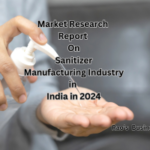 Market Research Report on Sanitizer Manufacturing Industry