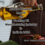 Market Research Report on Cooking Oil Manufacturing Industry