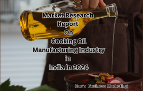 Market Research Report on Cooking Oil Manufacturing Industry