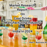 Market Research Report on Cool Drinks Manufacturing Industry