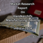 Market Research Report on Handkerchief Manufacturing Industry